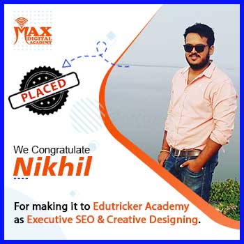 Nikhil Recently placed trainee of Max Digital Academy