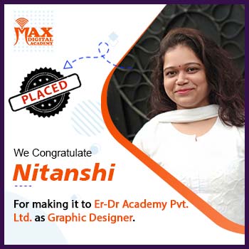 Nitanshi got placed as graphic designer after completing advance digital marketing course from Max Digital Academy